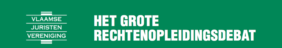 HET GROTE RECHTENOPLEIDINGS-DEBAT